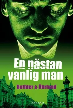 En nästan vanlig man; Dan Buthler, Dag Öhrlund; 2008