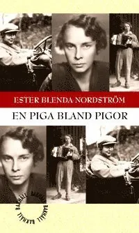 En piga bland pigor; Ester Blenda Nordström; 2012