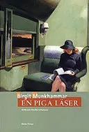 En piga läser : kritik och litterära reflexioner; Birgit Munkhammar; 1998