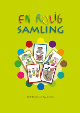 En rolig samling; Linda Bäckström, Inga Horstmark; 2008