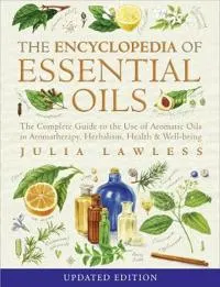 Encyclopedia of Essential Oils; Julia Lawless; 2002