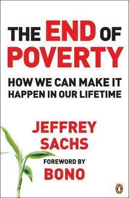 End of poverty - how we can make it happen in our lifetime; Jeffrey D. Sachs; 2005