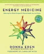 Energy Medicine: Balancing Your Body & Energies For Optimal Health, Joy & Vitality (10th Anniversary; Donna. Eden; 2008