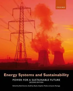 Energy systems and sustainability : power for a sustainable future; Bob Everett; 2012