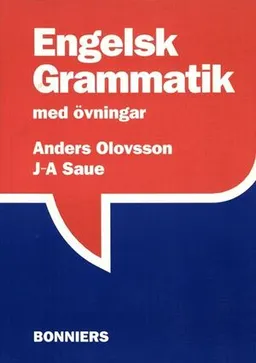 Engelsk Grammatik med övningar; Anders Olovsson, J-A Saue; 1988