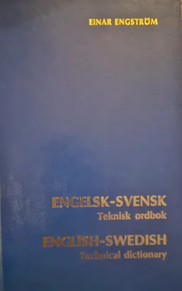 Engelsk-svensk teknisk ordbok; Einar Engström; 1989