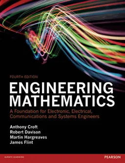 Engineering mathematics : a foundation for electronic, electrical, communications and systems engineers; Tony. Croft; 2013