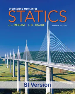 Engineering Mechanics: Statics; James L. Meriam, Kraige L. G.; 2012