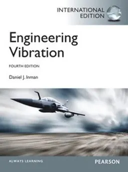 Engineering vibration; D. J. Inman; 2013