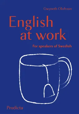 English at Work for Speakers of Swedish; Gwyneth Olofsson; 2012