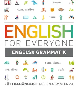 English for Everyone : engelsk grammatik; Benn Ffrancon Davies, Daniel Mills; 2019