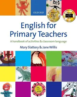 English for Primary Teachers; Mary Slattery, Willis Jane; 2001