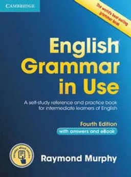 English grammar in use : a self-study reference and practice book for intermediate learners of English; Raymond. Murphy; 2015