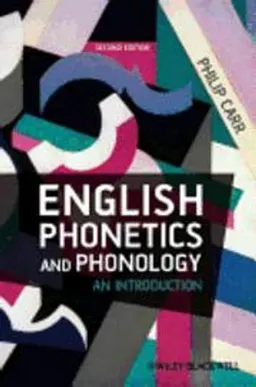 English Phonetics and Phonology; Philip Carr; 2012