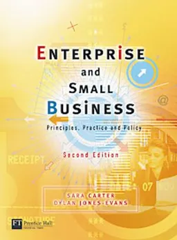 Enterprise and small business : principles, practice and policy; Sara Carter, Dylan Jones-Evans; 2006