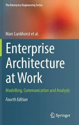 Enterprise Architecture at Work; Marc Lankhorst; 2017