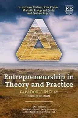 Entrepreneurship in Theory and Practice; Suna Lowe Nielsen, Kim Klyver, Majbritt Rostgaard Evald, Torben Bager; 2017