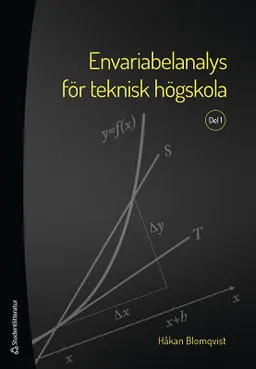 Envariabelanalys för teknisk högskola. Del 1; Håkan Blomqvist; 2022