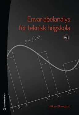 Envariabelanalys för teknisk högskola. Del 2; Håkan Blomqvist; 2022