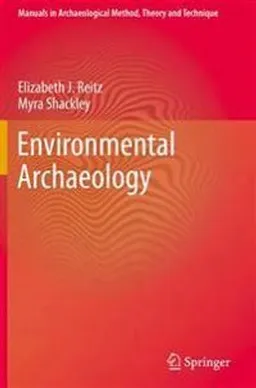 Environmental archaeology; Elizabeth J. Reitz; 2012