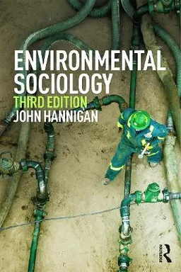 Environmental Sociology; John Hannigan; 2014