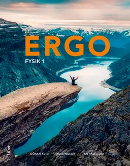 Ergo Fysik 1; Jan Pålsgård, Göran Kvist, Klas Nilson; 2018