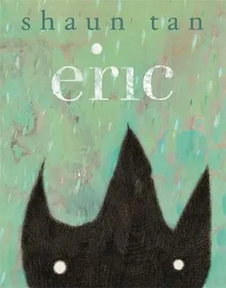 Eric; Shaun Tan; 2010