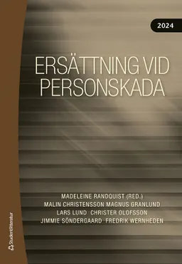 Ersättning vid personskada 2024; Madeleine Randquist, Malin Christensson, Magnus Granlund, Lars Lund, Christer Olofsson, Jimmie Söndergaard, Fredrik Wernheden; 2024