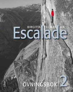 Escalade 2 Övningsbok; Viktoria Waagaard, Marie Rödemark, Nicolas Jonchère, Ewa Sandberg, Eric André, Göran Lundqvist, Birgitta Tillman; 2013