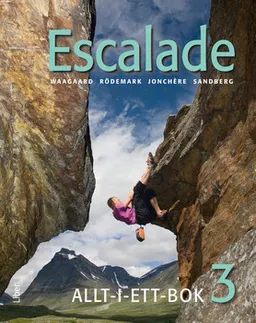 Escalade 3 Allt-i-ett-bok; Viktoria Waagaard, Marie Rödemark, Nicolas Jonchère, Ewa Sandberg, Eric André, Göran Lundqvist, Birgitta Tillman; 2013