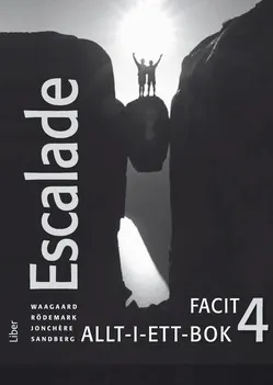 Escalade 4 Facit; Viktoria Waagaard, Marie Rödemark, Nicolas Jonchère, Ewa Sandberg, Eric André, Göran Lundqvist, Birgitta Tillman; 2014