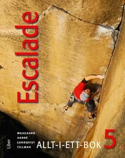 Escalade 5 Allt-i-ett-bok; Viktoria Waagaard, Marie Rödemark, Nicolas Jonchère, Ewa Sandberg, Eric André, Göran Lundqvist, Birgitta Tillman; 2015