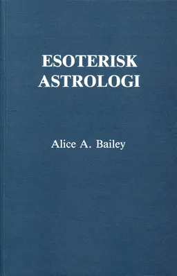 Esoterisk astrologi; Alice A Bailey; 1993