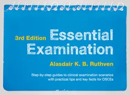 Essential Examination; Alasdair K.B. Ruthven; 2015