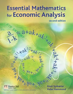 Essential Mathematics for Economic Analysis; Knut Sydsaeter, Peter Hammond; 2005