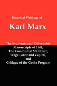 Essential Writings of Karl Marx; Karl Marx; 2010