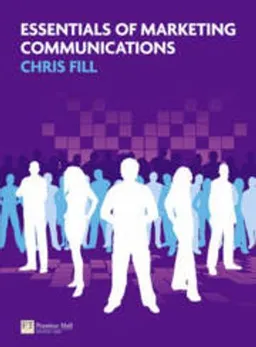 Essentials of marketing communications; Chris Fill; 2011