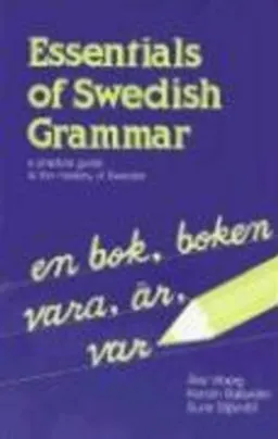 Essentials of Swedish Grammar; Ake Viberg; 1990