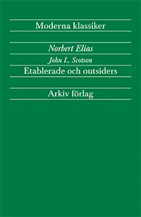 Etablerade och outsiders; Norbert Elias, John L Scotson; 2010