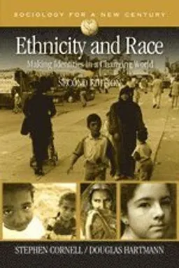 Ethnicity and race : making identities in a changing world; Cornell; 2007