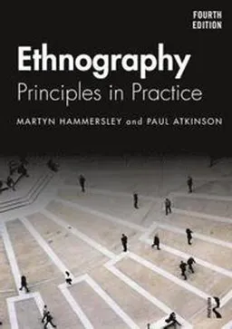 Ethnography : principles in practice; Martyn Hammersley; 2019