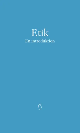 Etik - en introduktion; Statens medicinsk-etiska råd; 2018