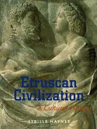 Etruscan civilization : a cultural history; Sybille Haynes; 2000