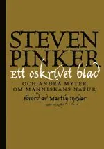 Ett oskrivet blad : och andra myter om människans natur; Steven Pinker; 2006