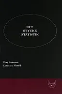 Ett stycke statistik; Dag Jonsson, Lennart Norell; 2006