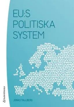 EU:s politiska system; Jonas Tallberg; 2016