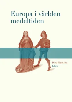 Europa i världen medeltiden; Dick Harrison; 1995