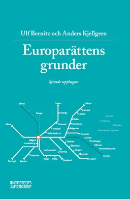 Europarättens grunder; Ulf Bernitz, Anders Kjellgren; 2022