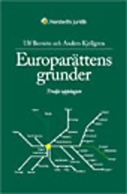 Europarättens grunder; Ulf Bernitz, Anders Kjellgren; 2007