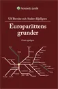 Europarättens grunder; Ulf Bernitz, Anders Kjellgren; 2014